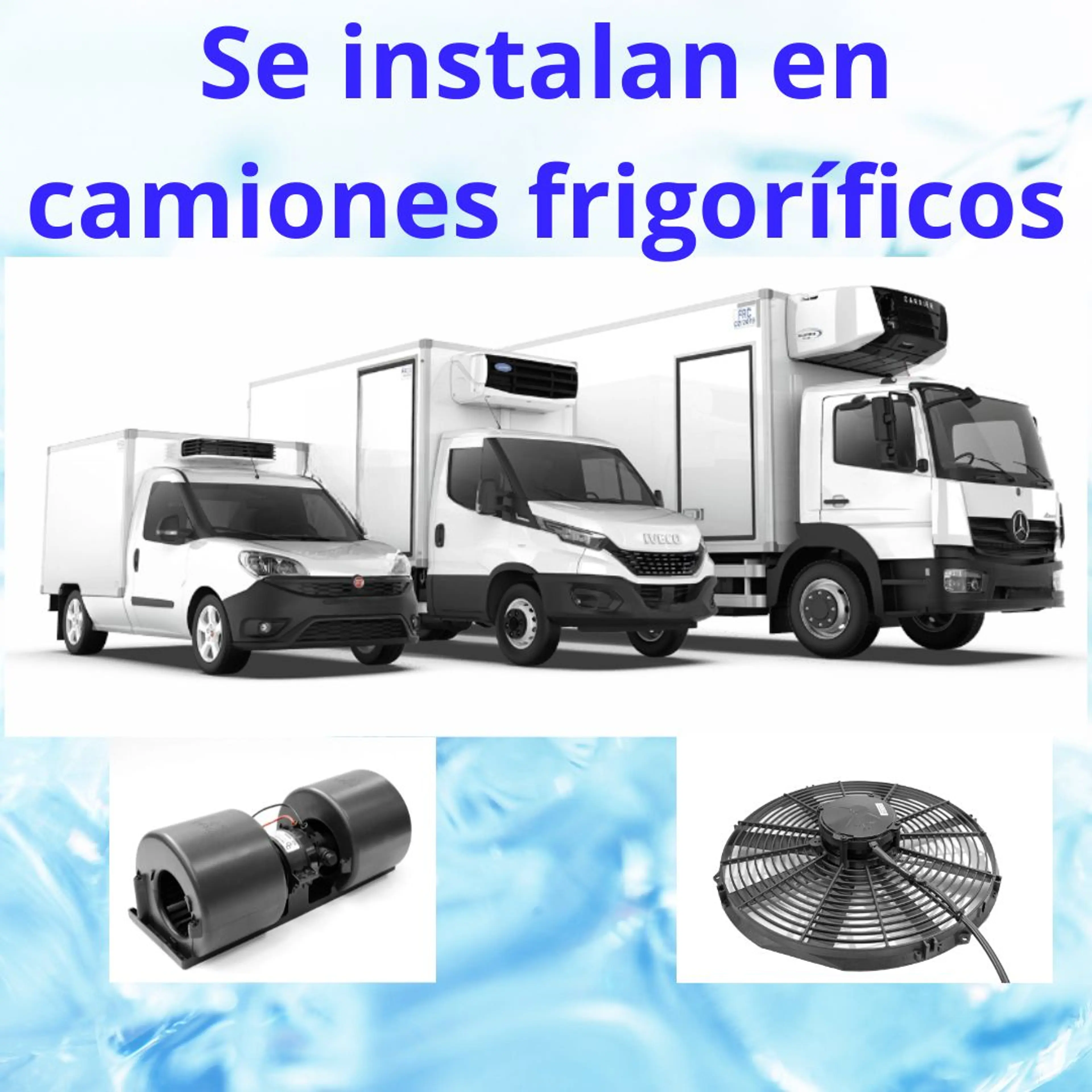 Electroventiladores ALTAS PRESTACIONES - General Cab 💪 