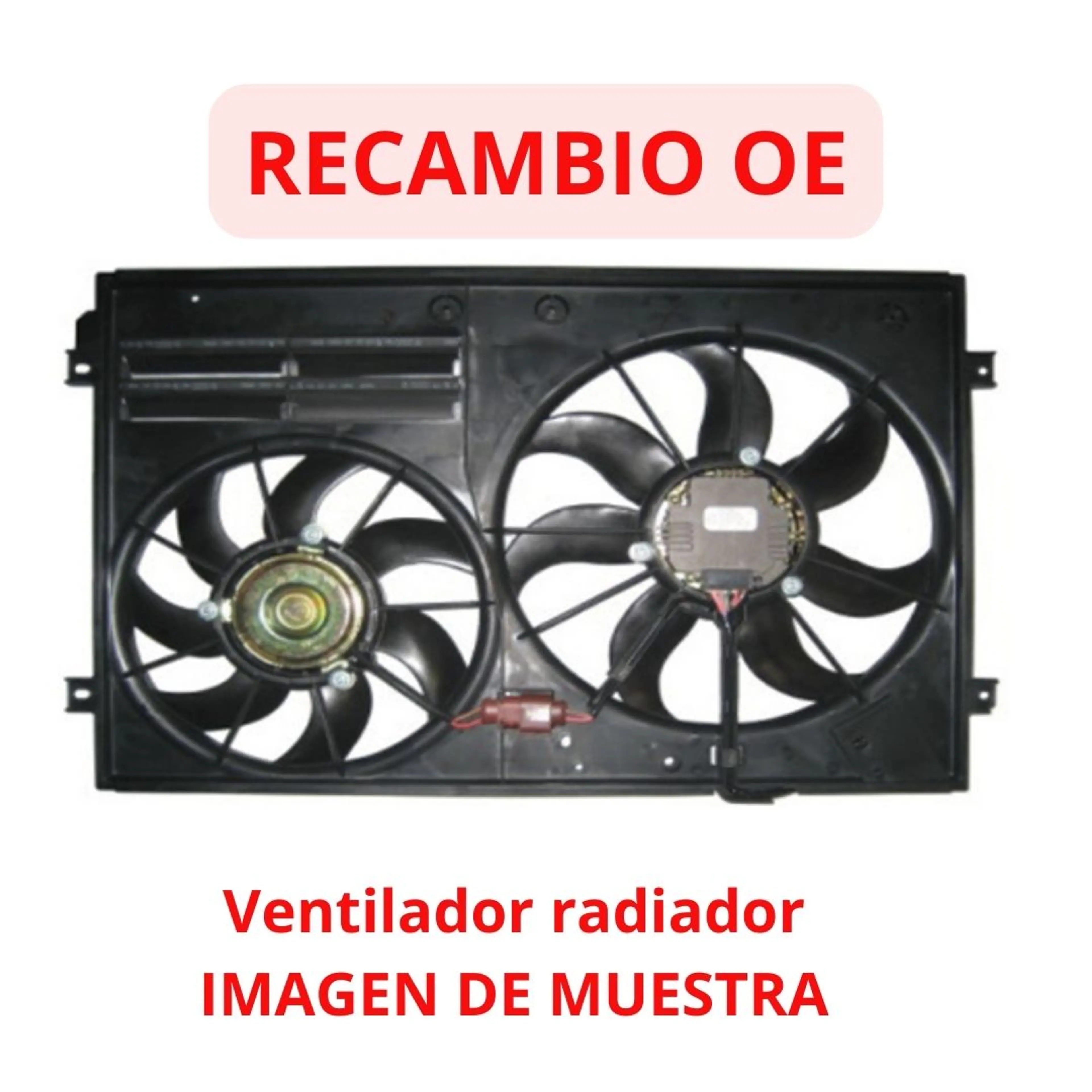 VENTILADOR DEL RADIADOR-OEM